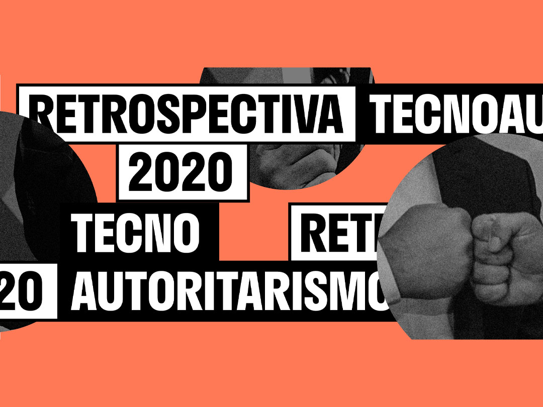 Retrospectiva Tecnoautoritarismo 2020