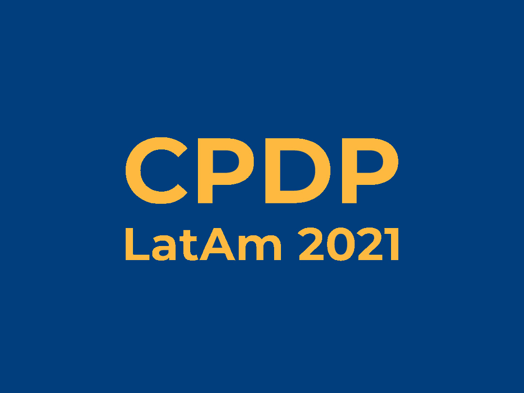 Mesa no CPDP- LATAM: ‘’Multissetorialismo na forma e no conteúdo da LGPD: qual é o papel dessa abordagem para a formação de uma cultura de proteção de dados no Brasil?’’