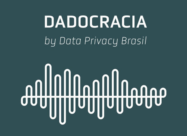 Dadocracia – ep. 107 – Electoral Supreme Court, Brazilian General Data Protection Law and transparency