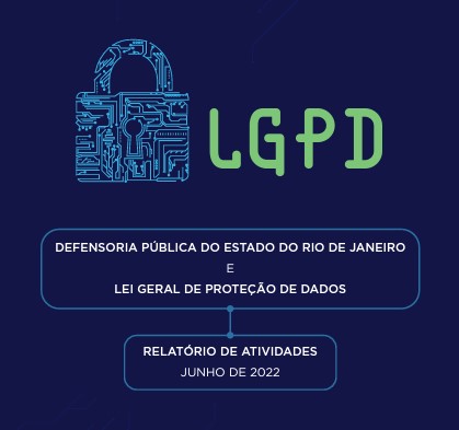 Uma cooperação entre Data Privacy Brasil e a Defensoria Pública do Estado do Rio de Janeiro – Relatório de Atividades