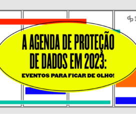 Eventos sobre proteção de dados em 2023 para ficar no seu radar