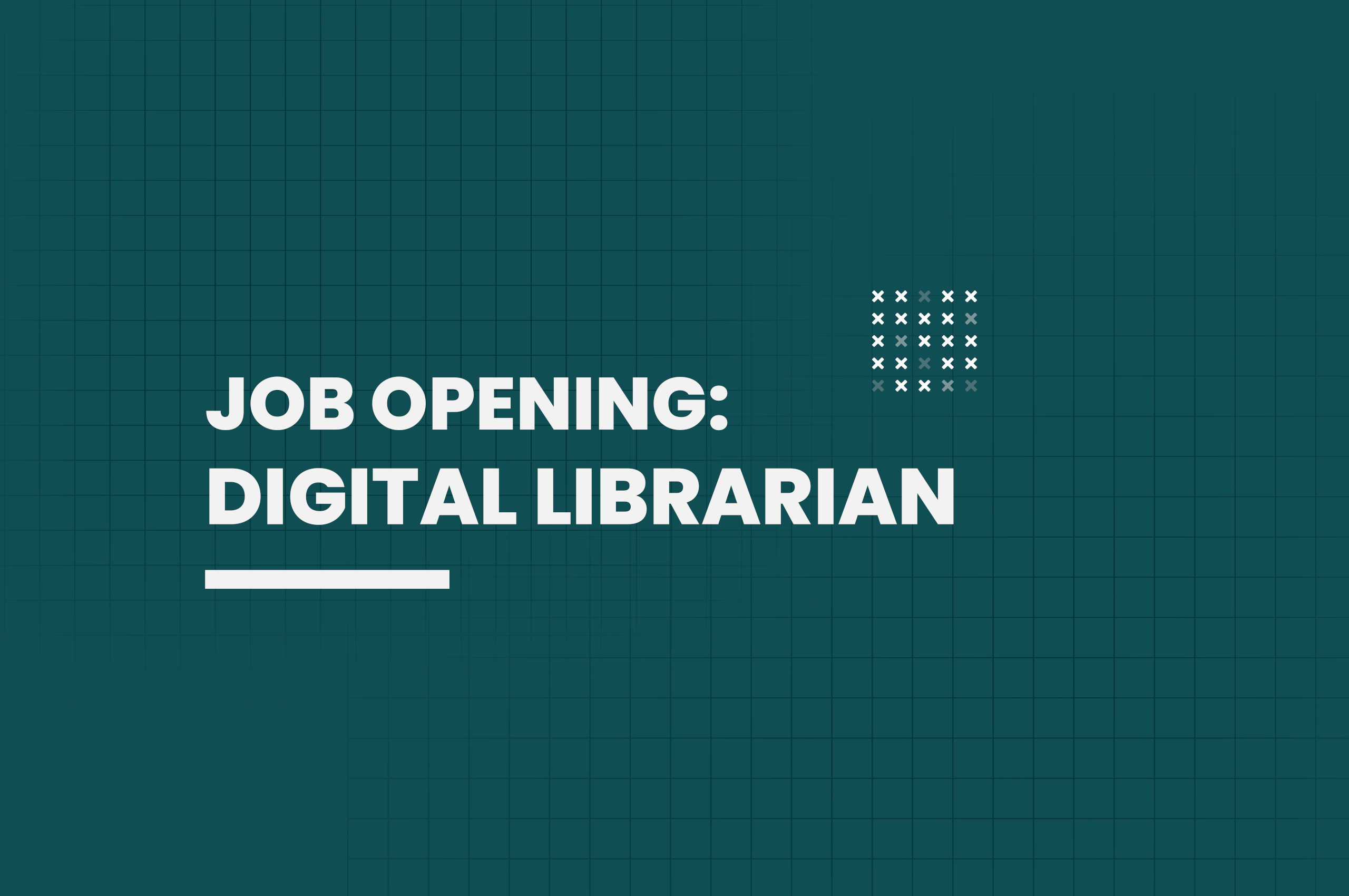 Job Opening: Digital Librarian