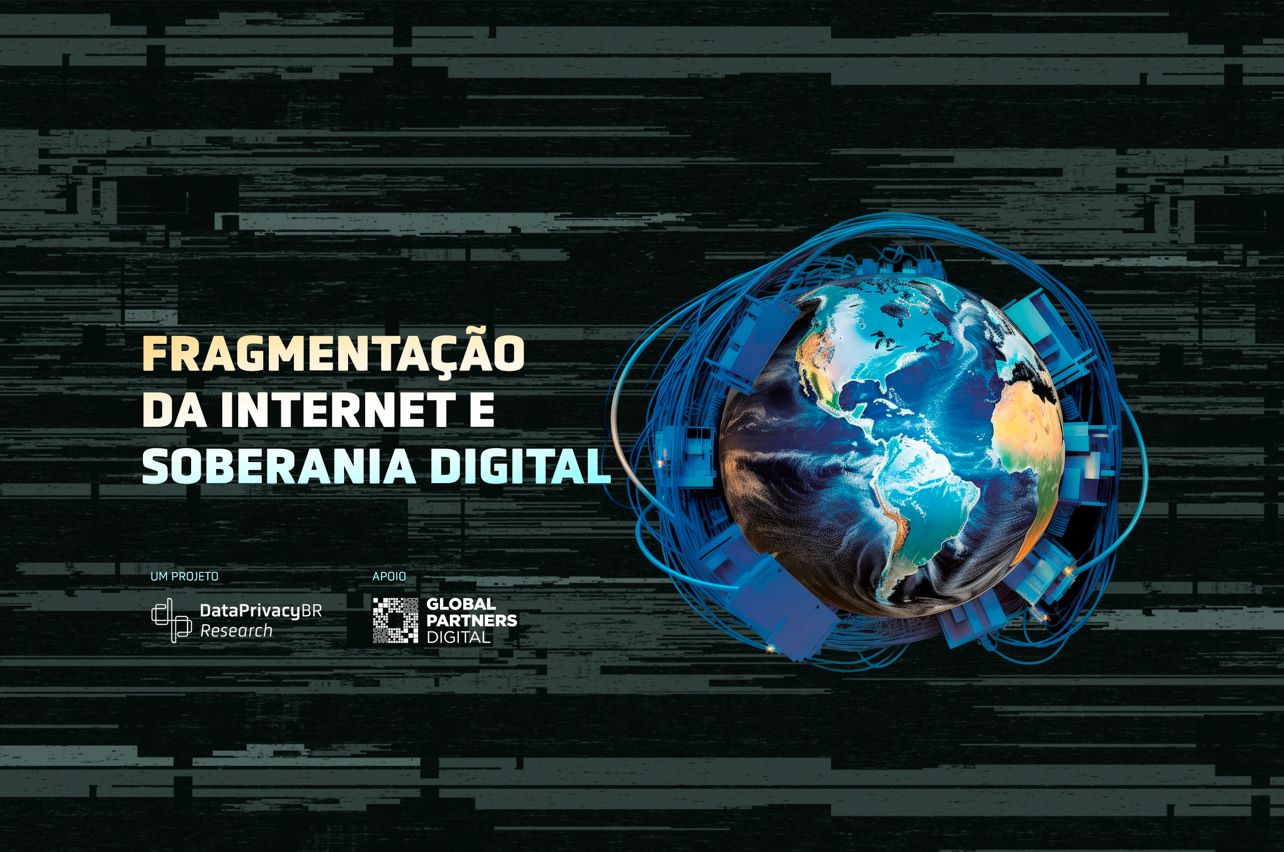 Fragmentação da Internet e Soberania Digital