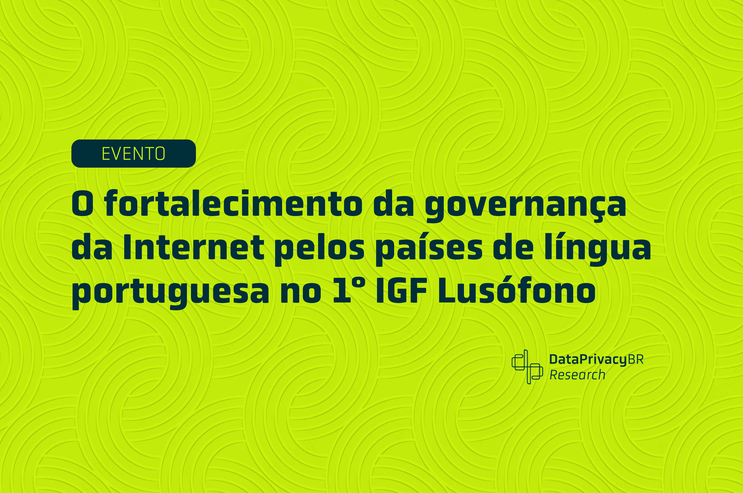 http://O%20fortalecimento%20da%20governança%20da%20Internet%20pelos%20países%20de%20língua%20portuguesa%20no%201°%20IGF%20Lusófono