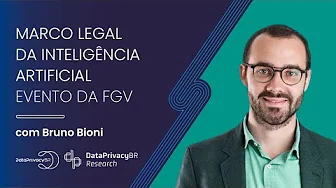  Marco Legal da Inteligência Artificial – Participação de Bruno Bioni