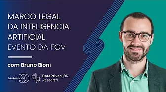 Marco Legal da Inteligência Artificial – Participação de Bruno Bioni