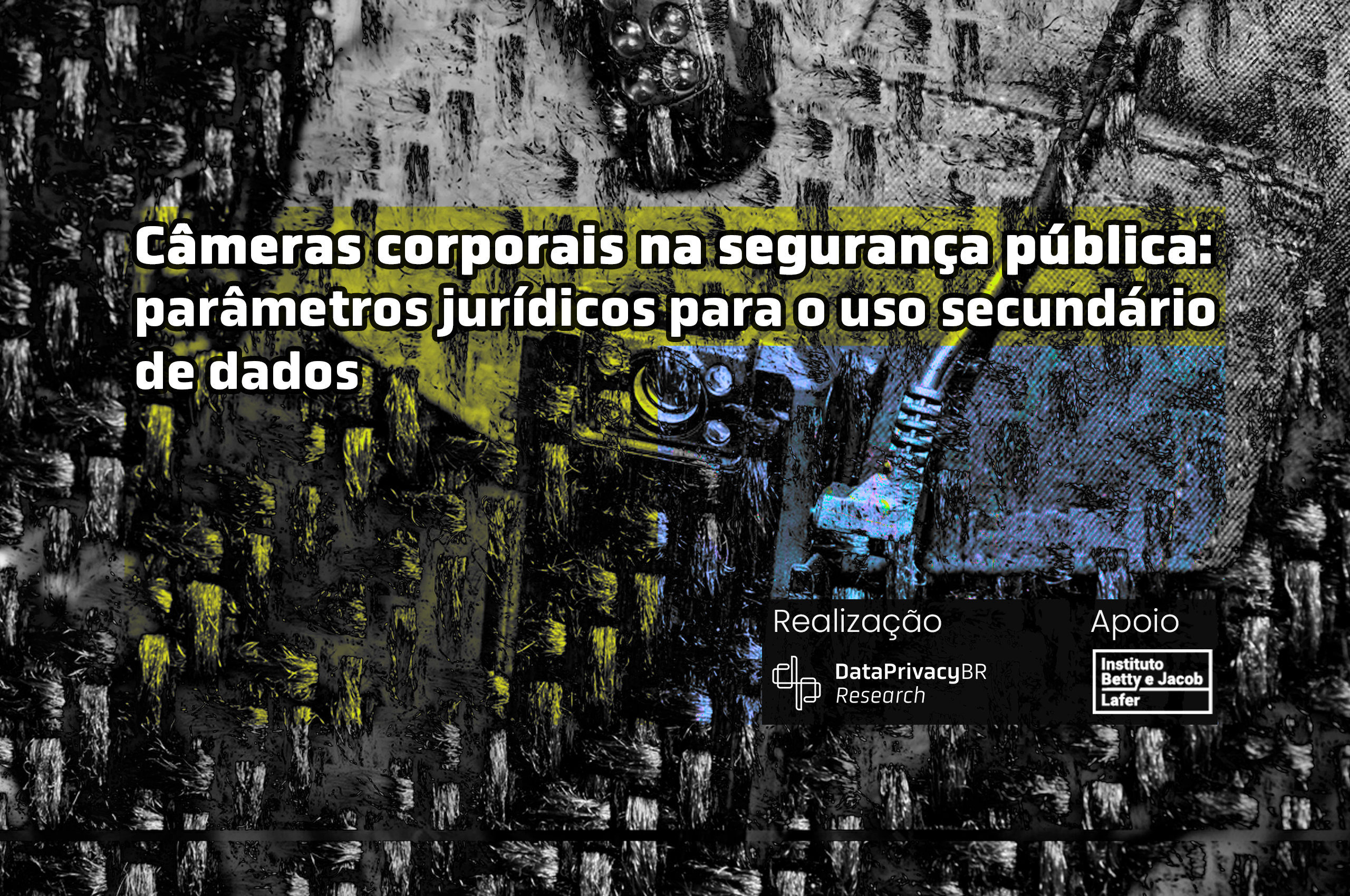 Câmeras corporais na segurança pública: parâmetros jurídicos para o uso secundário de dados