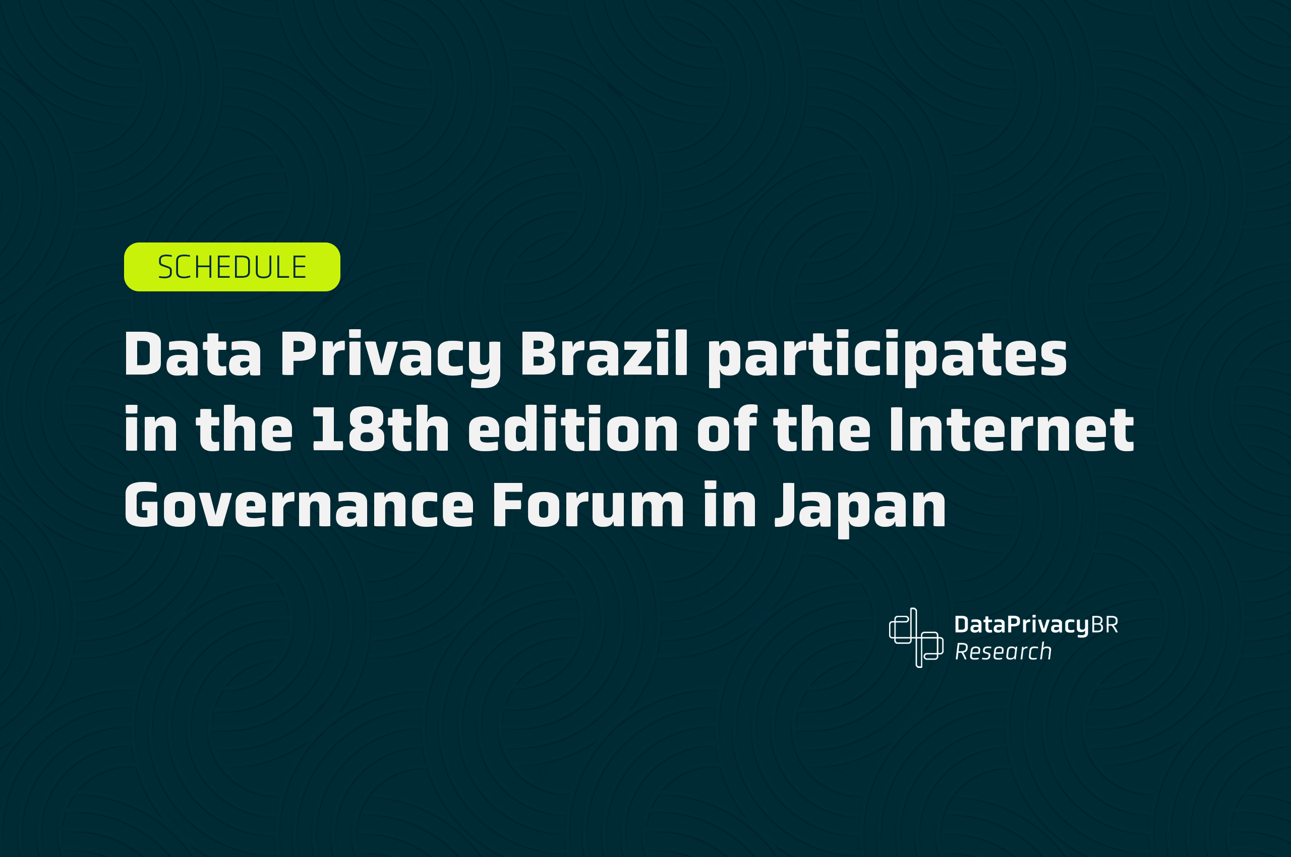 Data Privacy Brazil participates in the 18th edition of the Internet Governance Forum in Japan