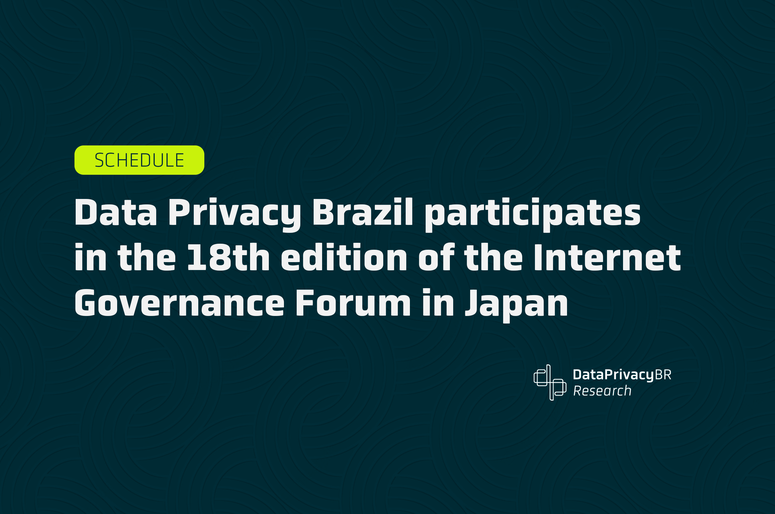 http://Data%20Privacy%20Brazil%20participates%20in%20the%2018th%20edition%20of%20the%20Internet%20Governance%20Forum%20in%20Japan