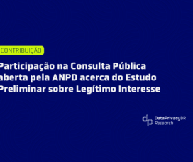 Contribuição Data Privacy Brasil: Legítimo Interesse