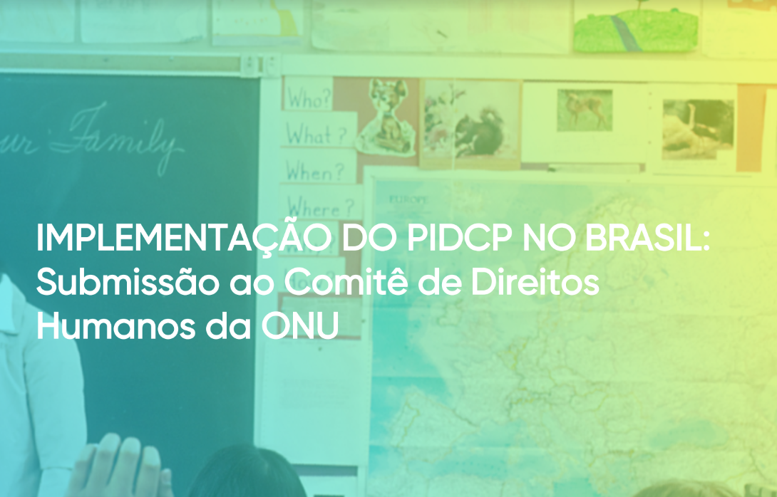  Implementação do PIDCP no Brasil: Submissão ao Comitê de Direitos Humanos da ONU