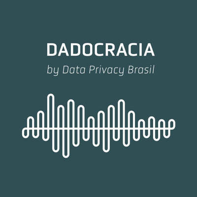  Dadocracia – Ep. 78 – Marco Legal da IA