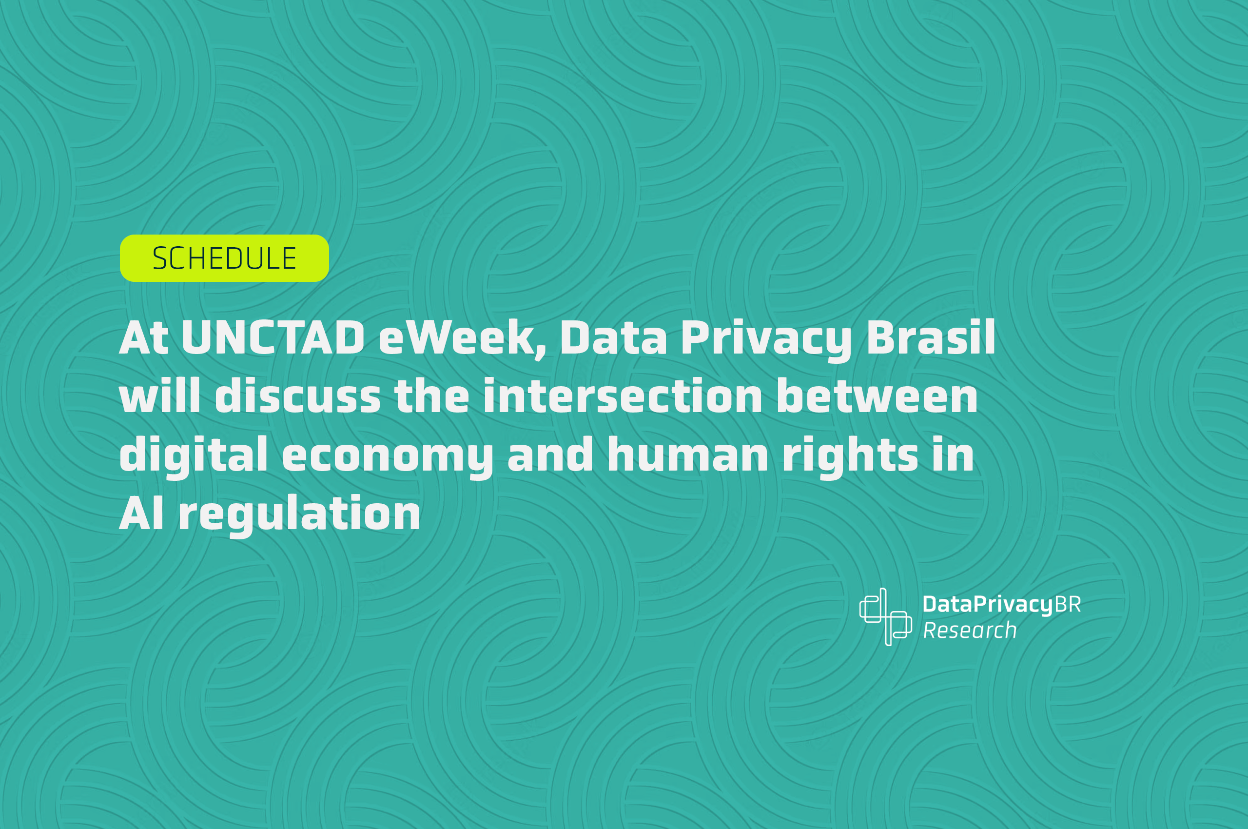 http://At%20UNCTAD%20eWeek,%20Data%20Privacy%20Brasil%20will%20discuss%20the%20intersection%20between%20digital%20economy%20and%20human%20rights%20in%20AI%20regulation