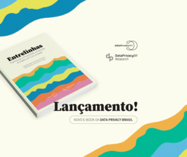 Lançamento do e-book “Entrelinhas: Explorando a Privacidade e Proteção de Dados em comunidade”