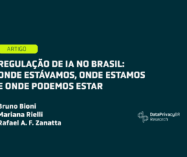 Regulação de IA no Brasil: onde estávamos, onde estamos e onde podemos estar