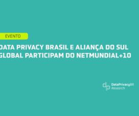 Data Privacy Brasil e Aliança do Sul Global participam do NETmundial+10