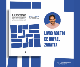 Livro aberto de Rafael Zanatta – A proteção coletiva dos dados pessoais no Brasil: vetores de interpretação