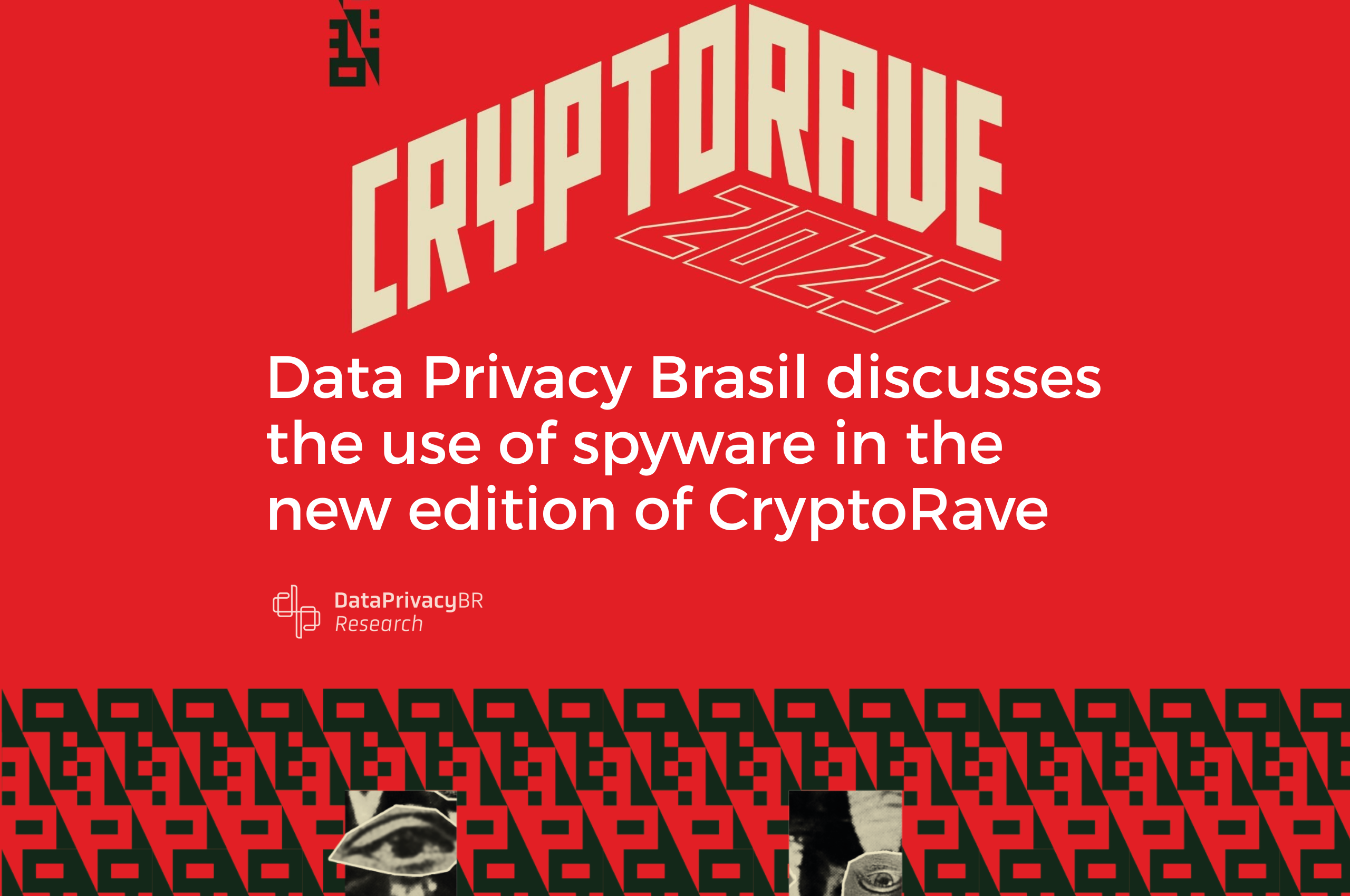 Data Privacy Brasil discusses the use of spyware in the new edition of CryptoRave