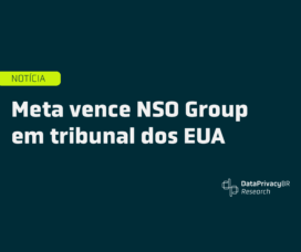 Meta vence NSO Group em tribunal dos EUA