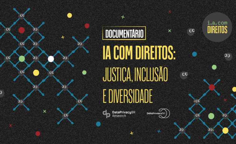 Lançamento | Documentário “IA com Direitos: inovação com justiça, inclusão e diversidade”