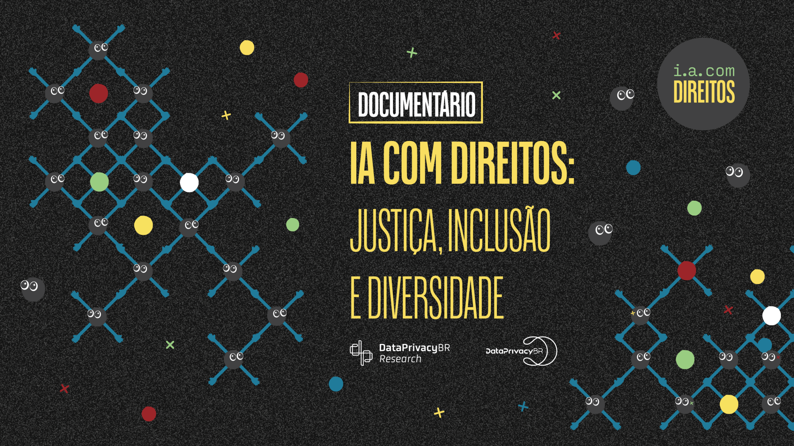 Lançamento | Documentário “IA com Direitos: inovação com justiça, inclusão e diversidade”