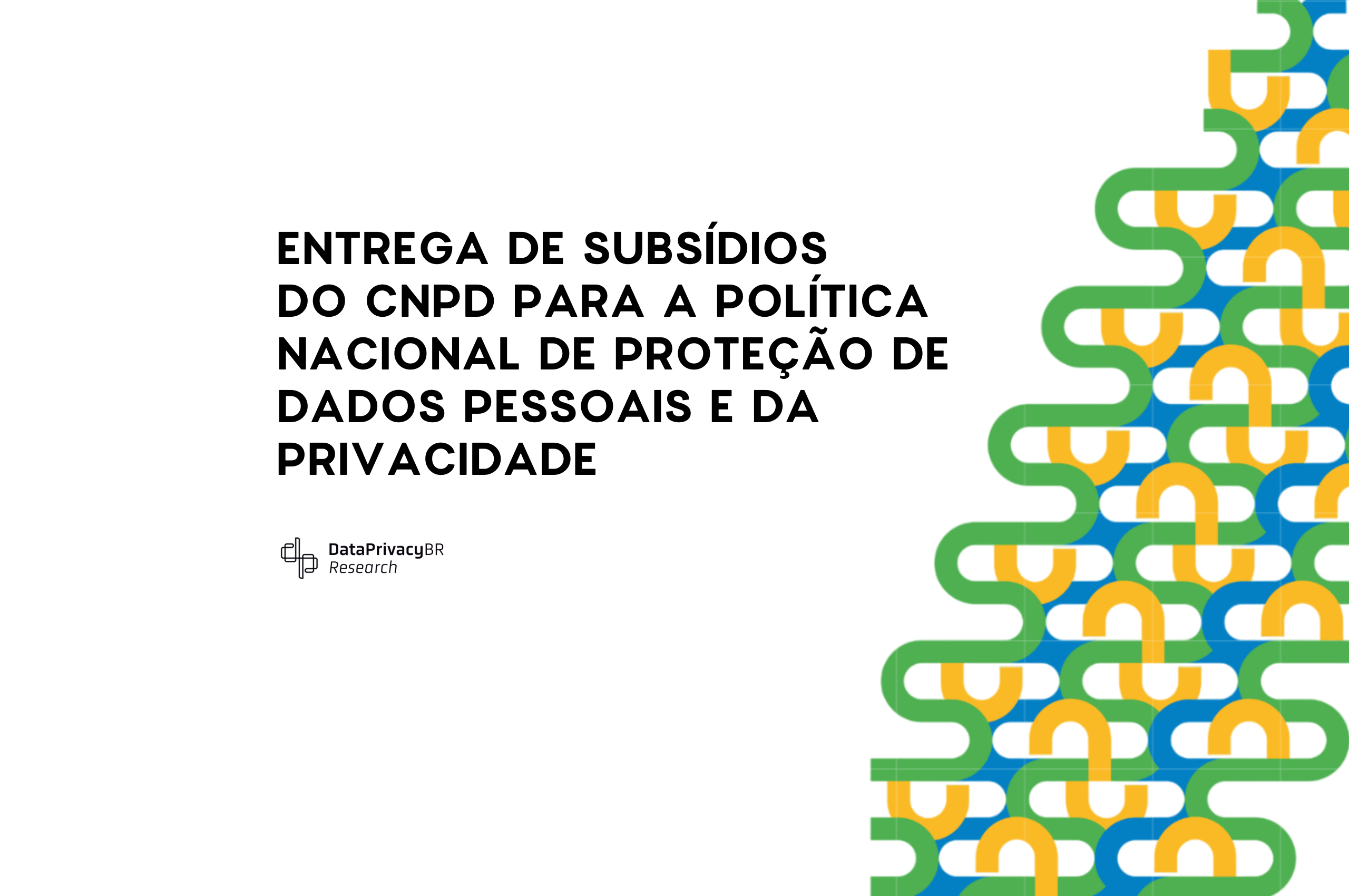 http://Entrega%20de%20subsídios%20do%20CNPD%20para%20a%20Política%20Nacional%20de%20Proteção%20de%20Dados%20Pessoais%20e%20da%20Privacidade