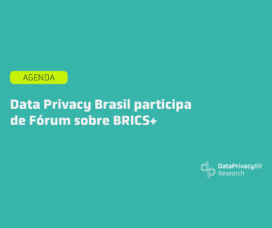 Data Privacy Brasil participa de Fórum sobre BRICS+