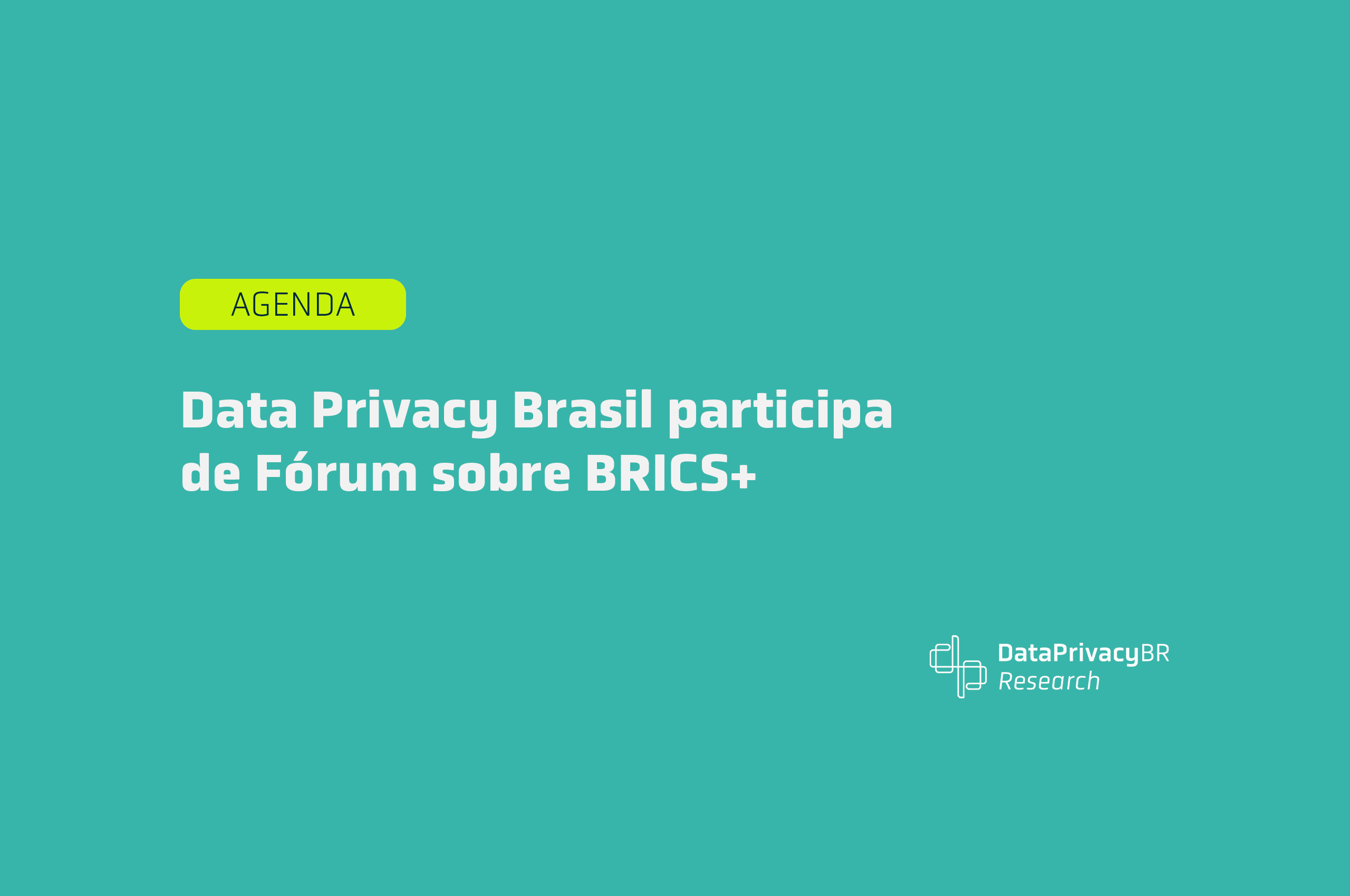 http://Data%20Privacy%20Brasil%20participa%20de%20Fórum%20sobre%20BRICS+