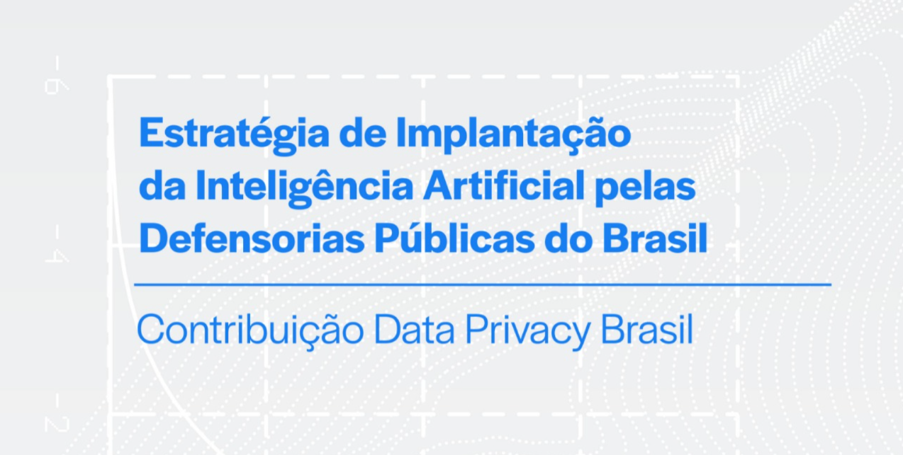 Estratégia de Implantação da Inteligência Artificial pelas Defensorias Públicas do Brasil