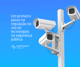 Um primeiro passo na regulação do uso de tecnologias na segurança pública