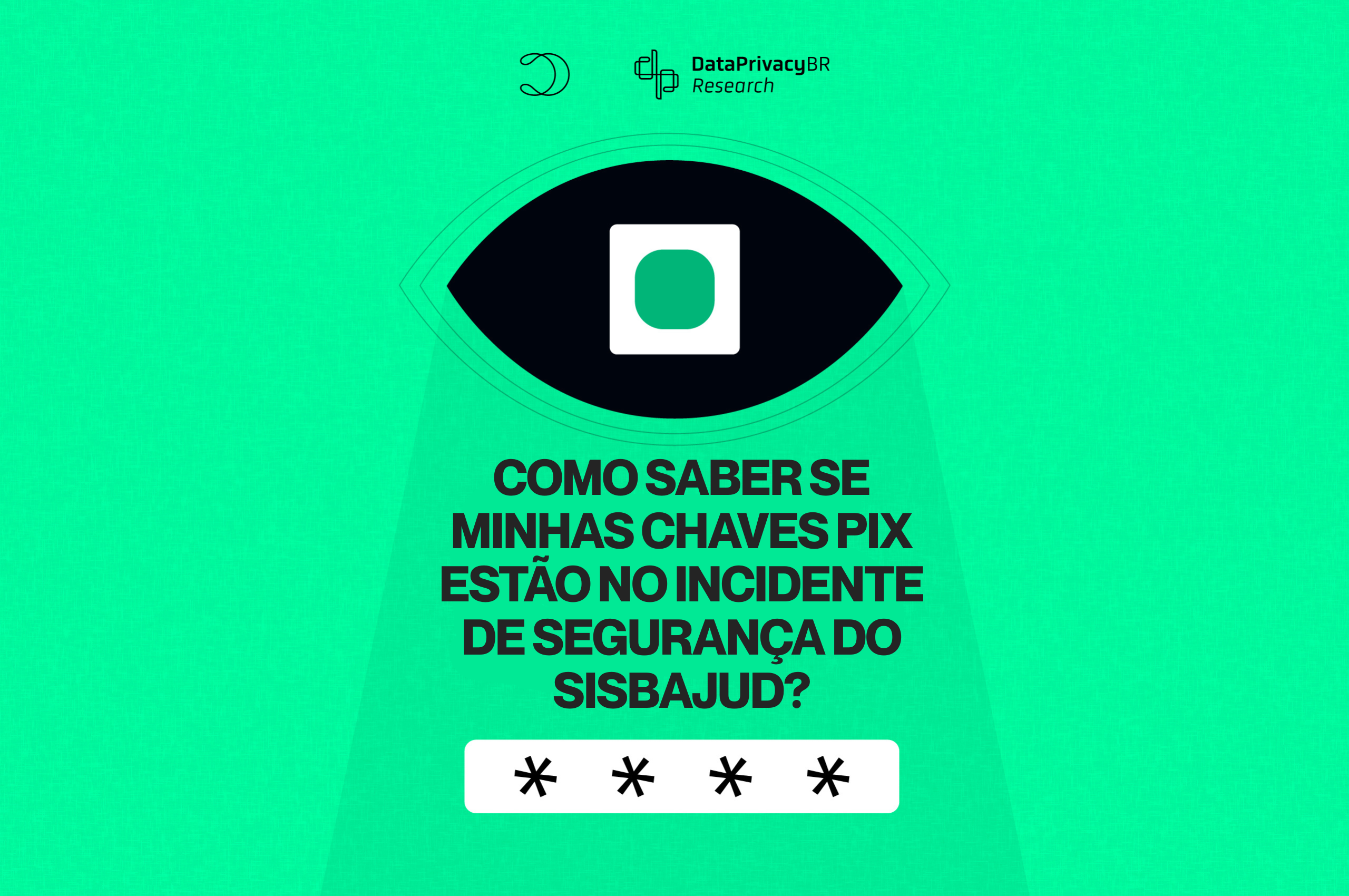 Como saber se minhas chaves Pix estão no incidente de segurança do Sisbajud?