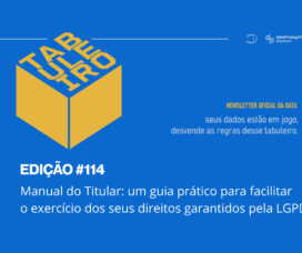 Tabuleiro #114 | Manual do Titular: um guia prático para facilitar o exercício dos seus direitos garantidos pela LGPD