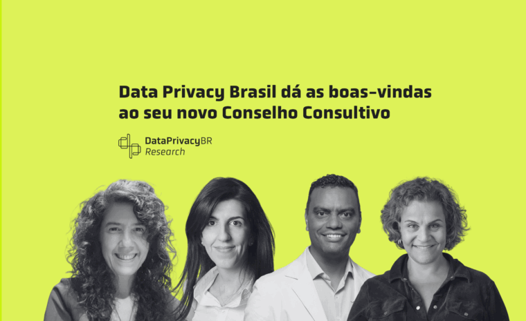 Data Privacy Brasil dá as boas-vindas ao seu novo Conselho Consultivo