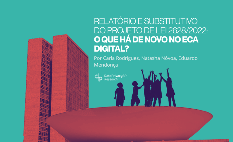 Relatório e substitutivo do Projeto de Lei 2628/2022: o que há de novo no ECA Digital?