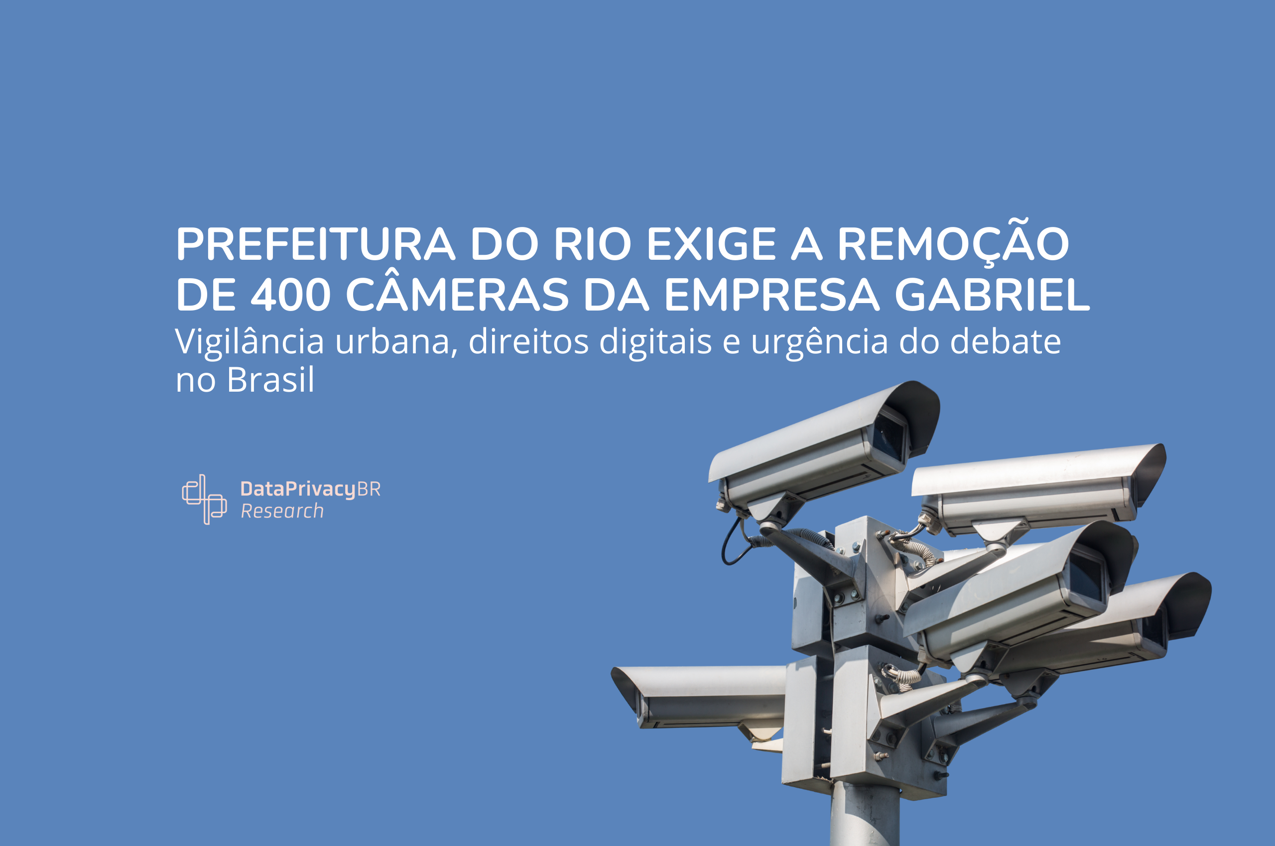 http://Prefeitura%20do%20Rio%20exige%20a%20remoção%20de%20400%20câmeras%20da%20empresa%20Gabriel