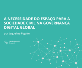 A necessidade do espaço para a sociedade civil na governança digital global