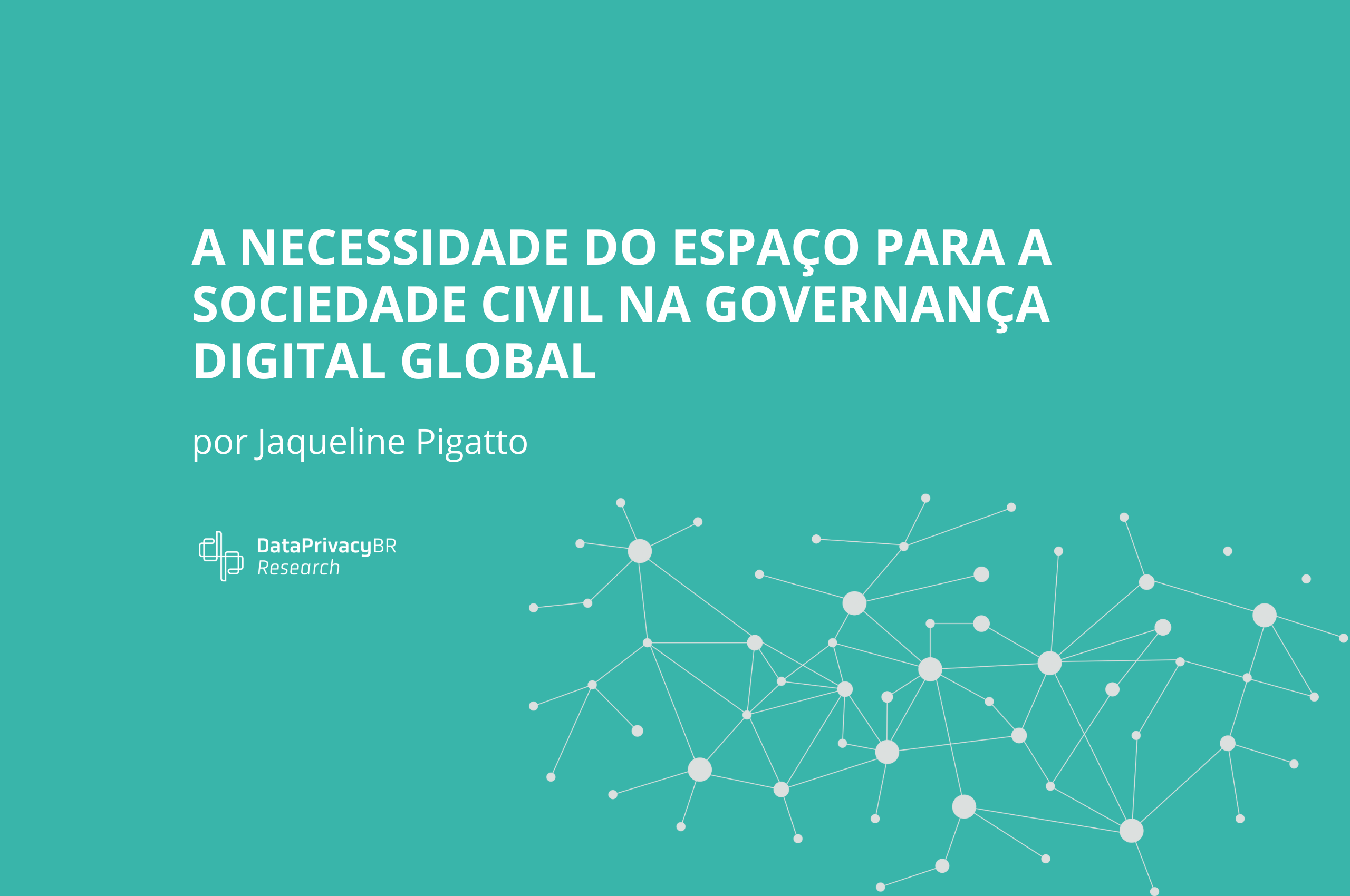 http://A%20necessidade%20do%20espaço%20para%20a%20sociedade%20civil%20na%20governança%20digital%20global
