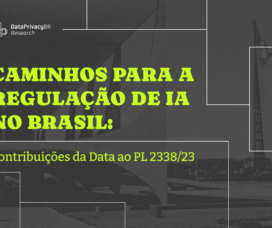 Caminhos para a regulação de IA no Brasil