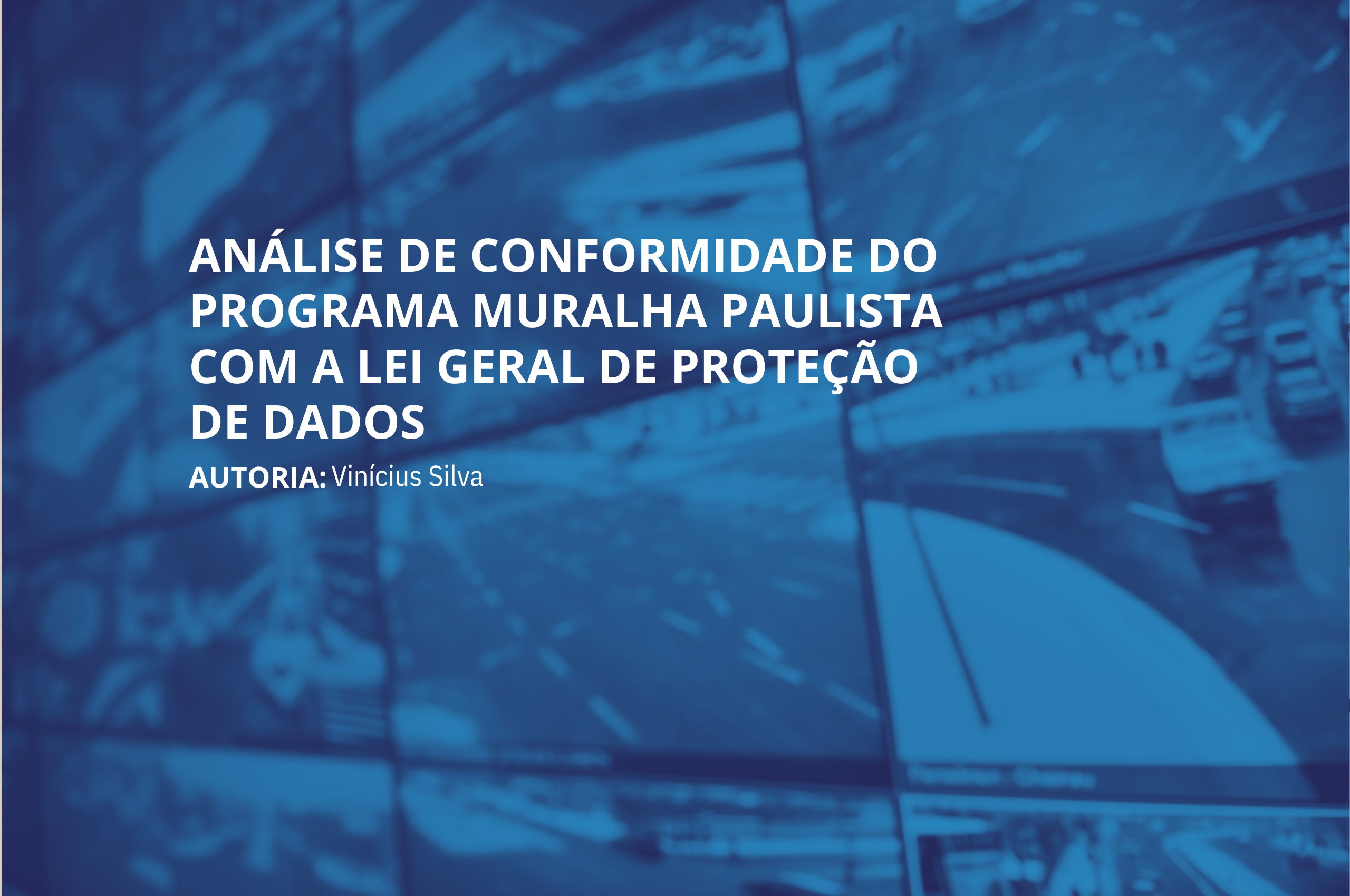 Análise de conformidade do Programa Muralha Paulista com a Lei Geral de Proteção de Dados