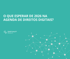 O que esperar de 2026 na agenda de direitos digitais?