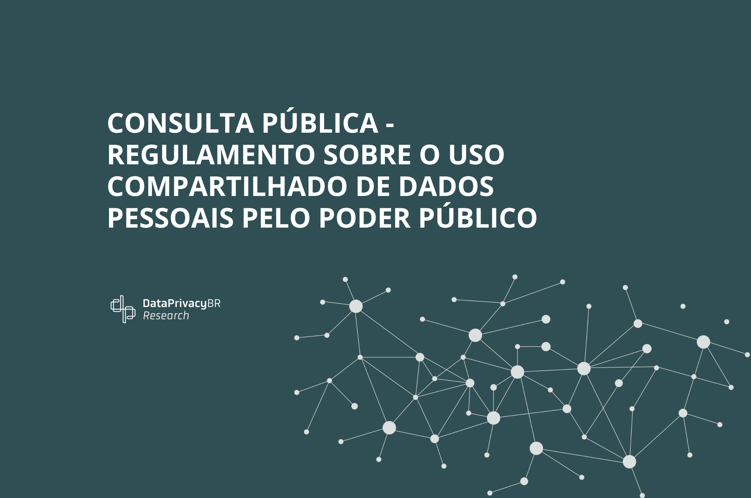 http://Consulta%20Pública%20–%20Regulamento%20sobre%20o%20Uso%20Compartilhado%20de%20Dados%20Pessoais%20pelo%20Poder%20Público