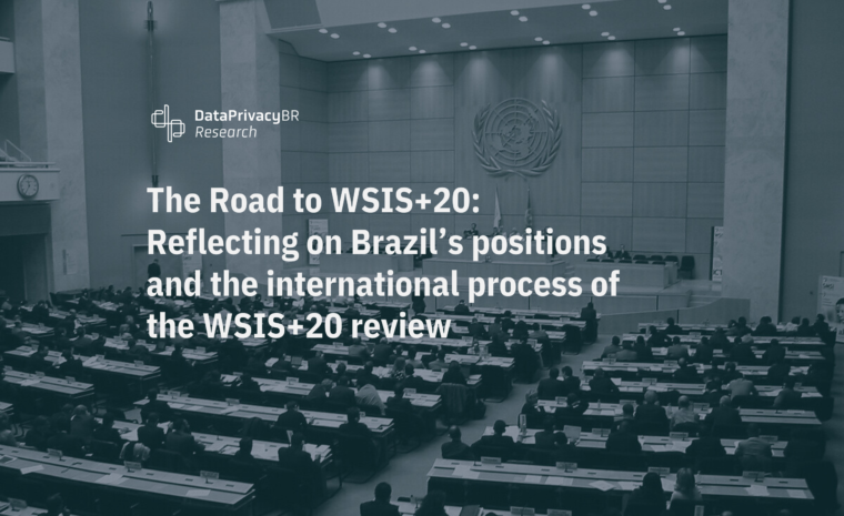 The Road to WSIS+20: Reflecting on Brazil’s positions and the international process of the WSIS+20 review