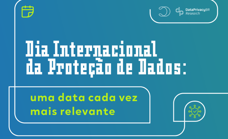 Dia Internacional da Proteção de Dados: uma data cada vez mais relevante
