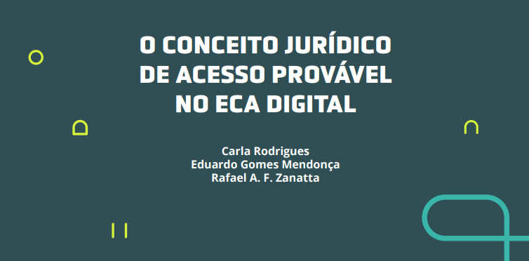  O conceito jurídico de acesso provável no ECA Digital