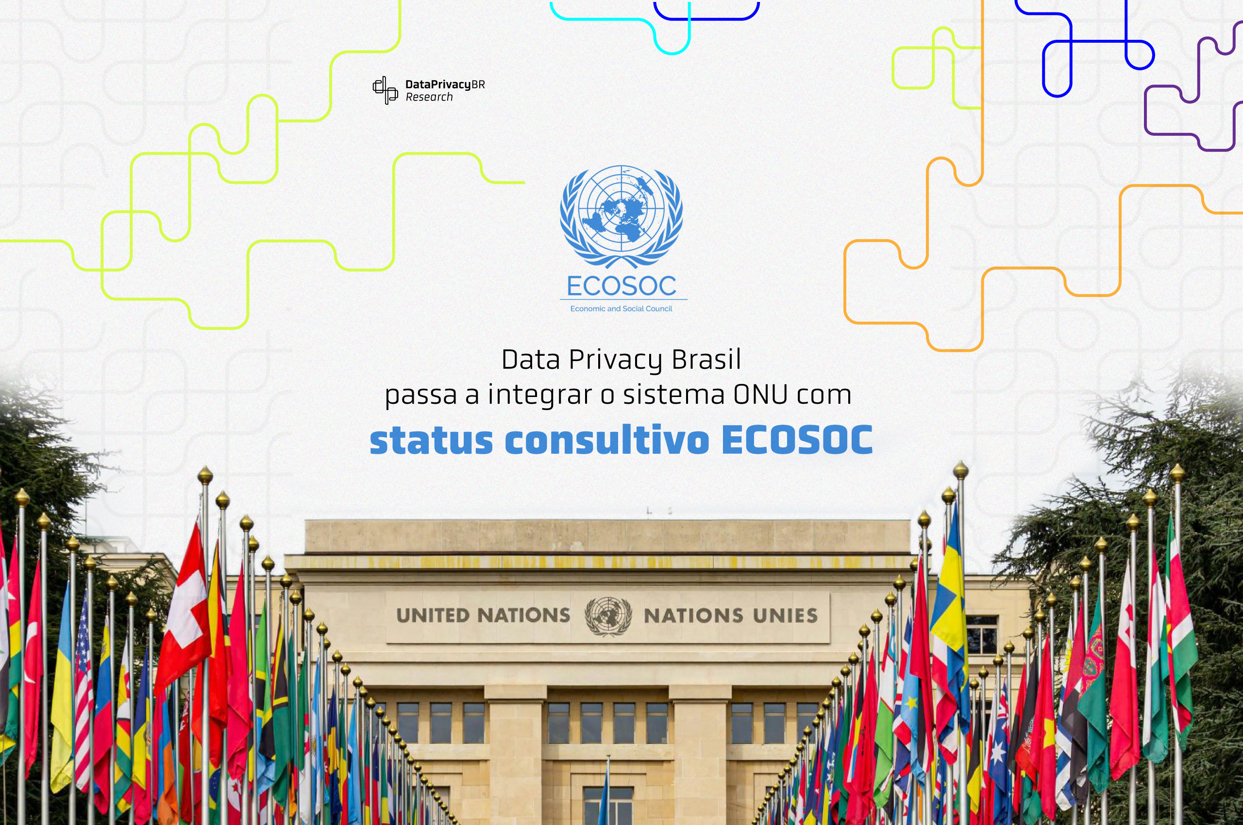 Data Privacy Brasil passa a integrar o sistema ONU com status consultivo ECOSOC