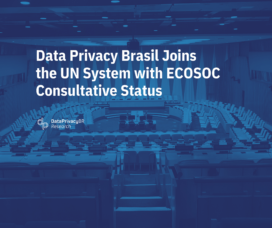 Data Privacy Brasil Joins the UN System with ECOSOC Consultative Status