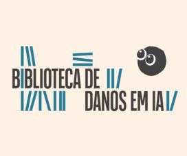 Data Privacy Brasil lança a Biblioteca de Danos em IA