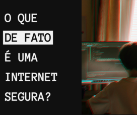 Os caminhos para uma Internet Segura