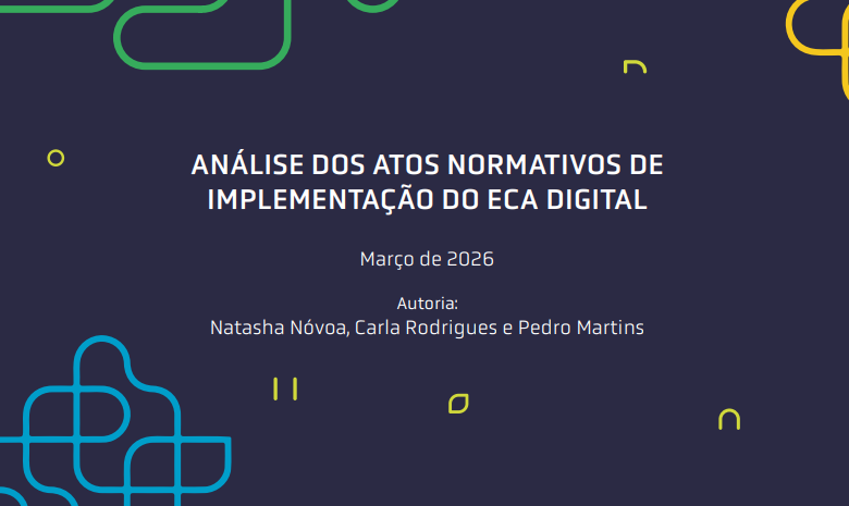ANÁLISE DOS ATOS NORMATIVOS DE IMPLEMENTAÇÃO DO ECA DIGITAL