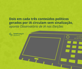 Dois em cada três conteúdos políticos gerados por IA circulam sem sinalização, aponta Observatório IA nas Eleições